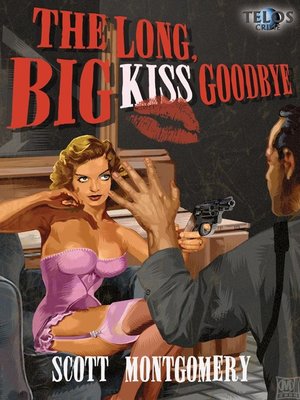 cover image of The Long Big Kiss Goodbye